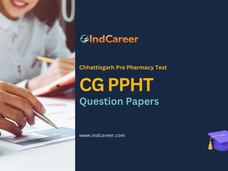 CG PPHT Previous Year Question Papers