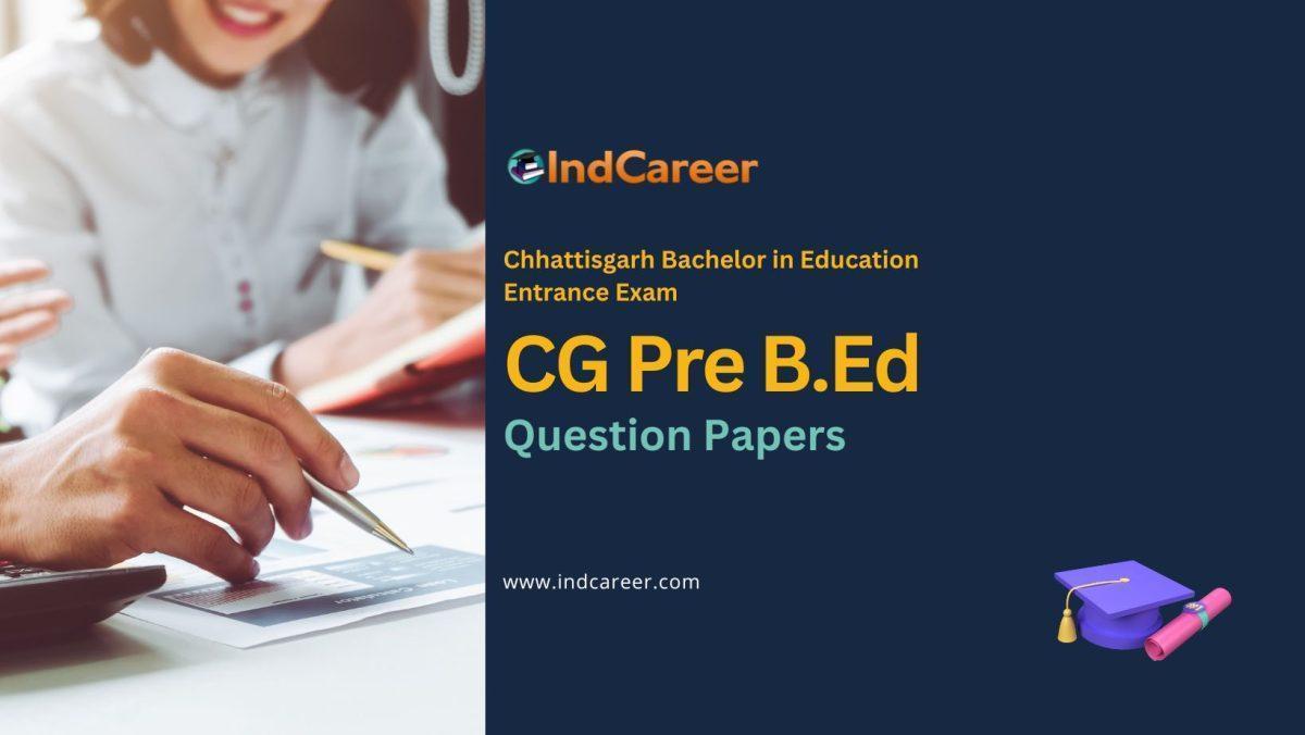 CG Pre B.Ed Previous Year Question Papers