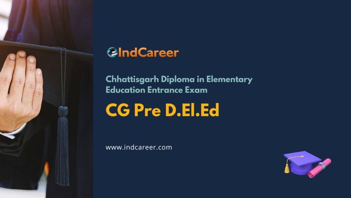 CG Pre D.El.Ed: Exam Date, Syllabus