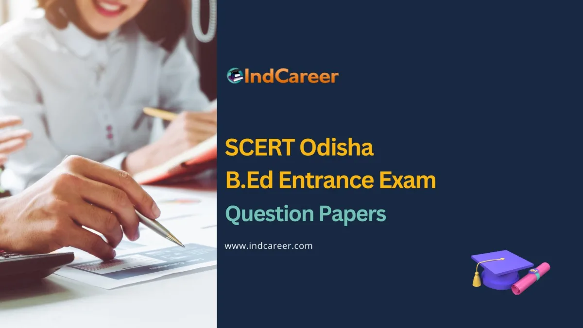Odisha B.Ed Entrance Exam Previous Year Question Papers