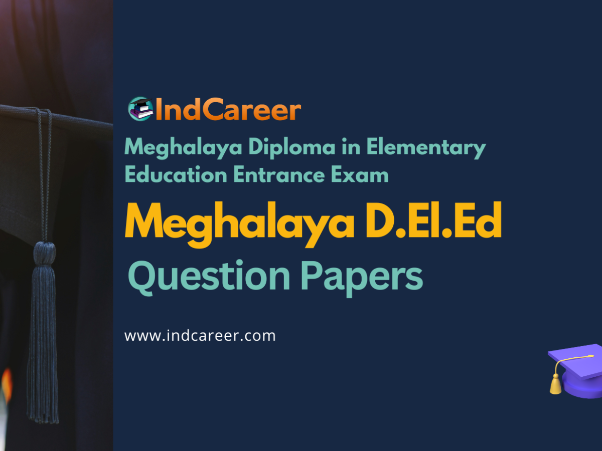 Meghalaya D.El.Ed Entrance Exam Question Papers