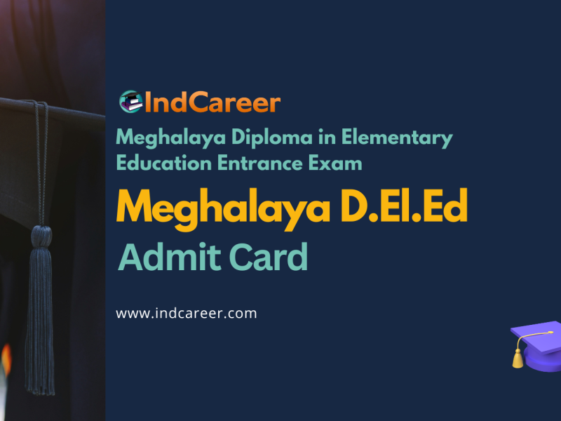 Meghalaya D.El.Ed Entrance Exam Admit Card