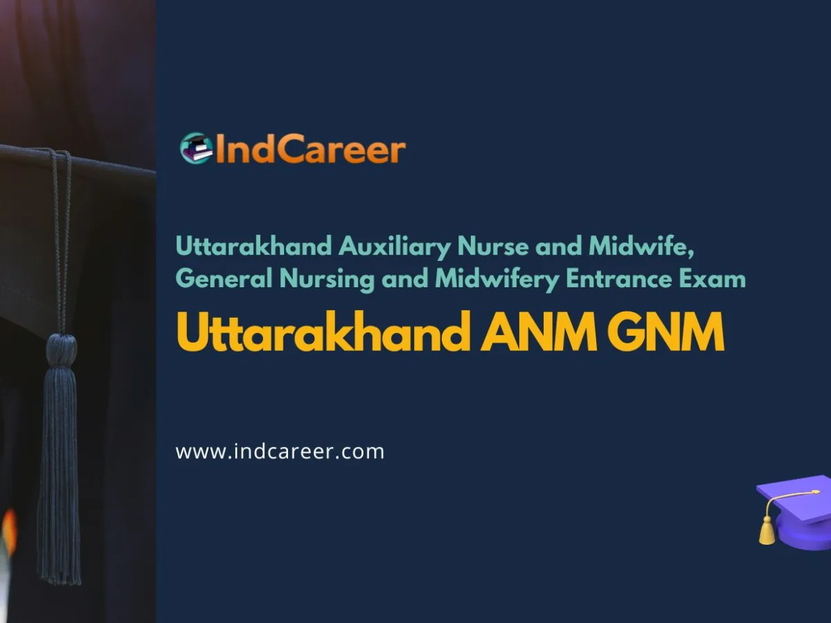 Uttarakhand ANM GNM Exam Date, Syllabus