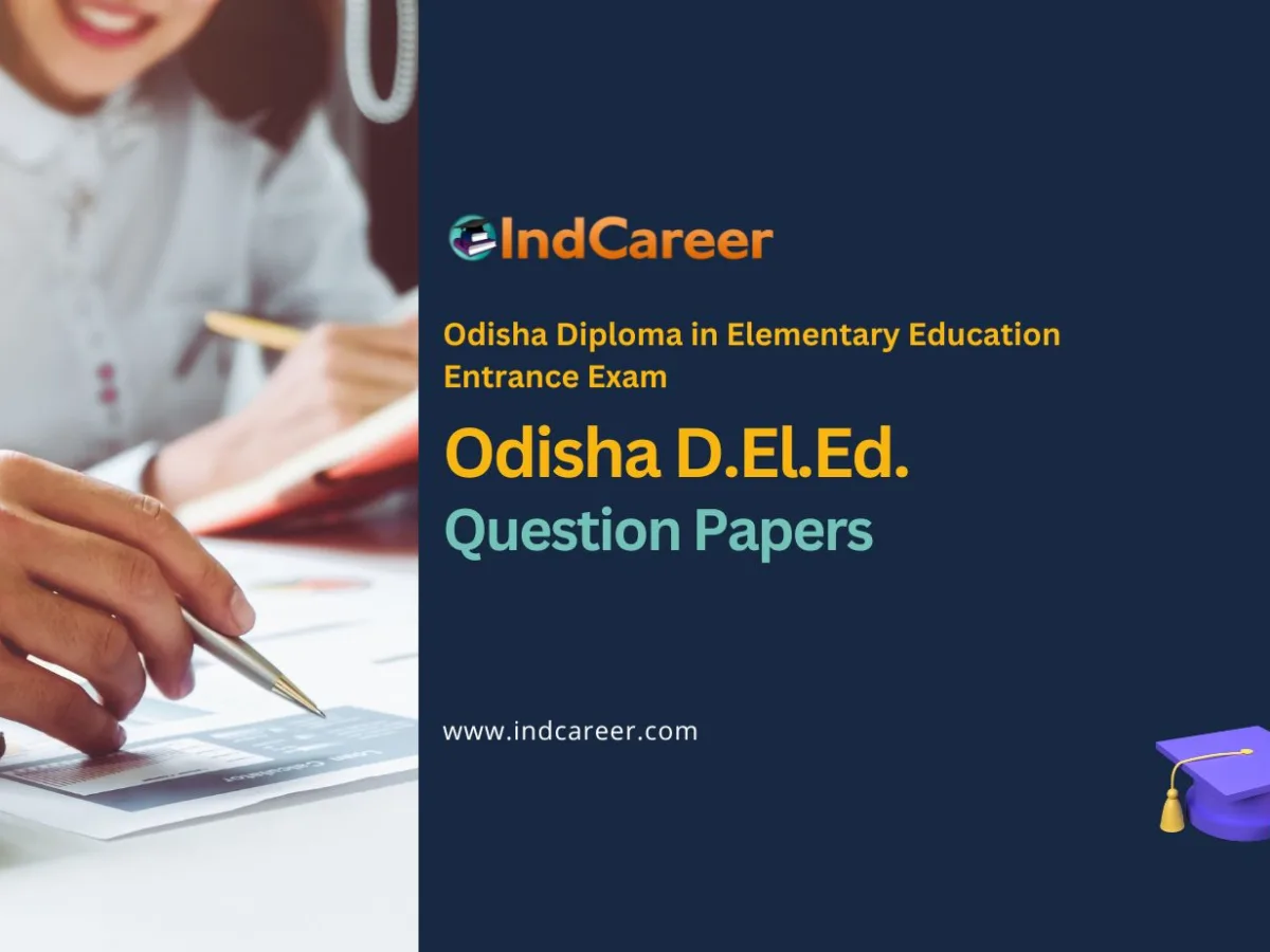 ODISHA D.El.Ed (CT) Entrance Exam Previous Year Question Papers