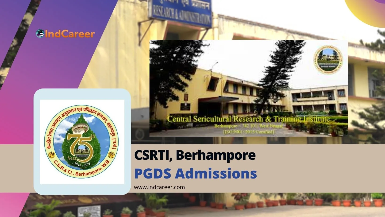 CSRTI, Berhampore: Post Graduate Diploma in Sericulture (PGDS) Admission