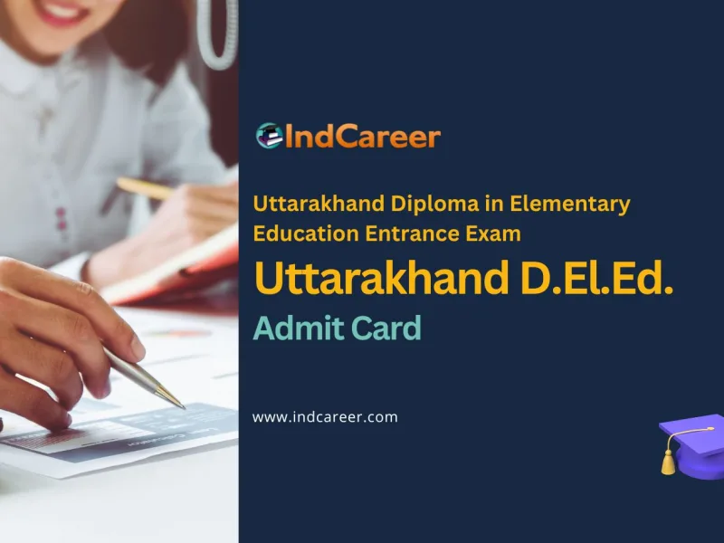 Uttarakhand D.El.Ed. Entrance Exam Admit Card
