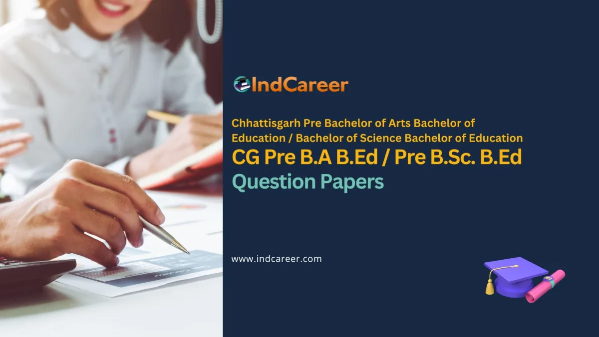 CG Pre B.A B.Ed / Pre B.Sc. B.Ed Previous Year Question Papers