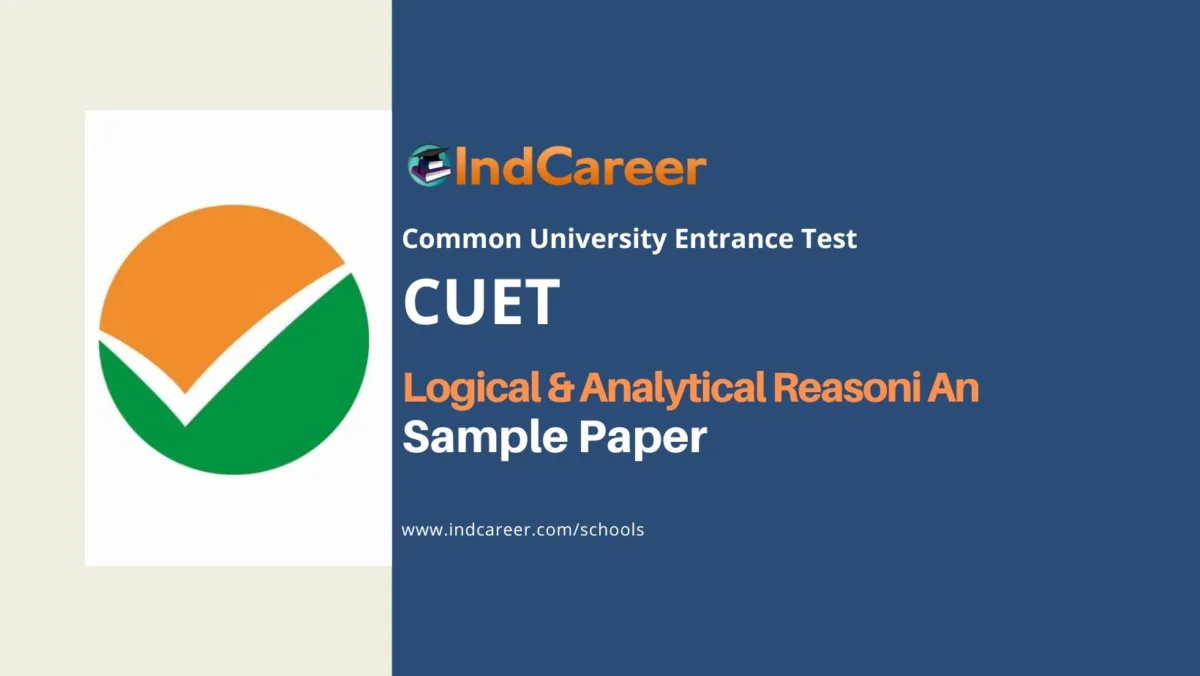 CUET Logical And Analytical Reasoning Sample Paper