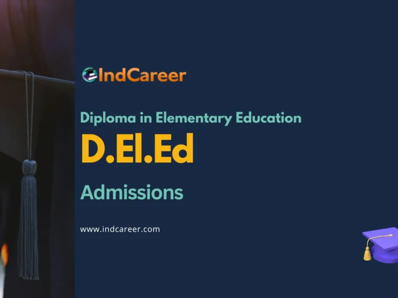 Diploma in Elementary Education (D.El.Ed) Admissions