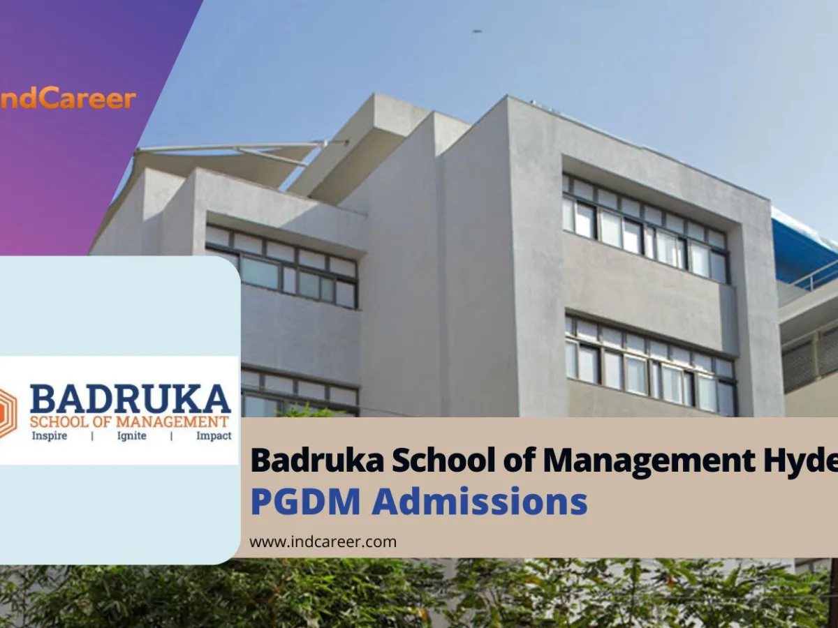 Badruka School of Management Hyderabad PGDM Admission: Dates, Application Form