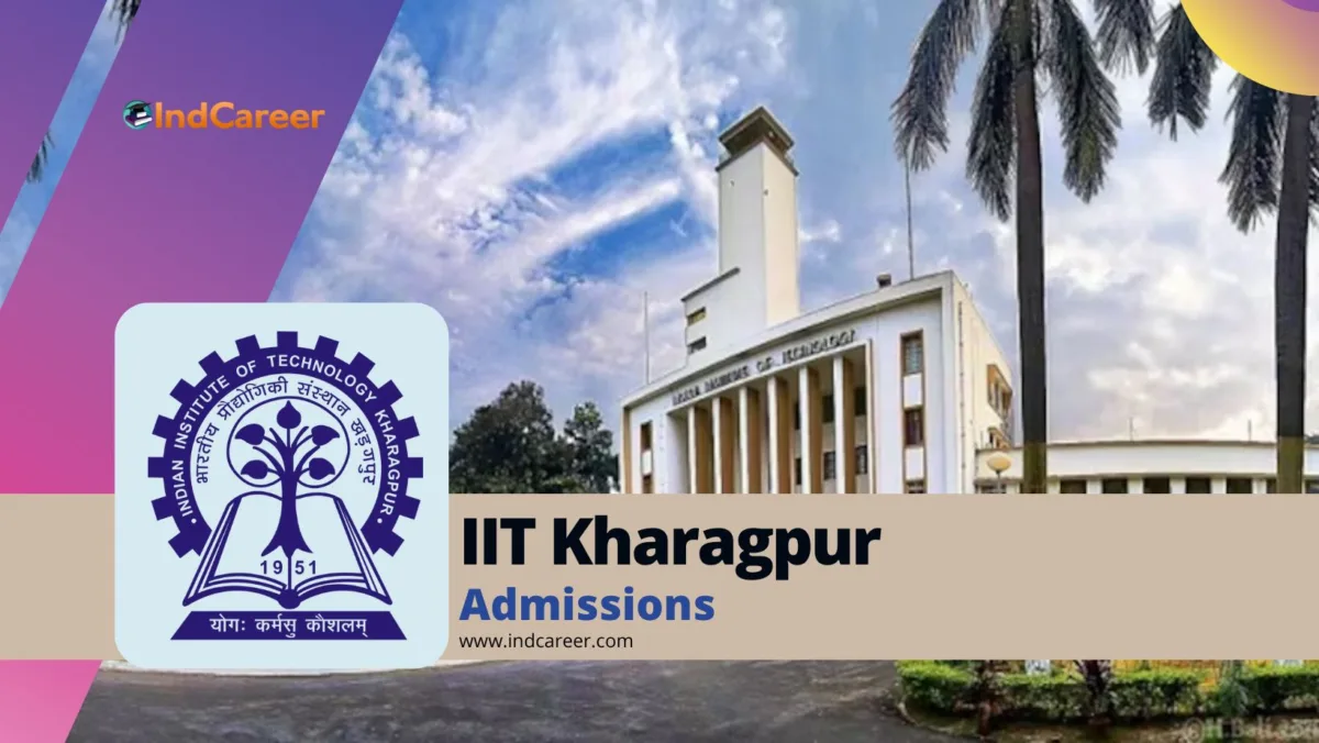 IIT Kharagpur: Courses, Eligibility, Admission Process