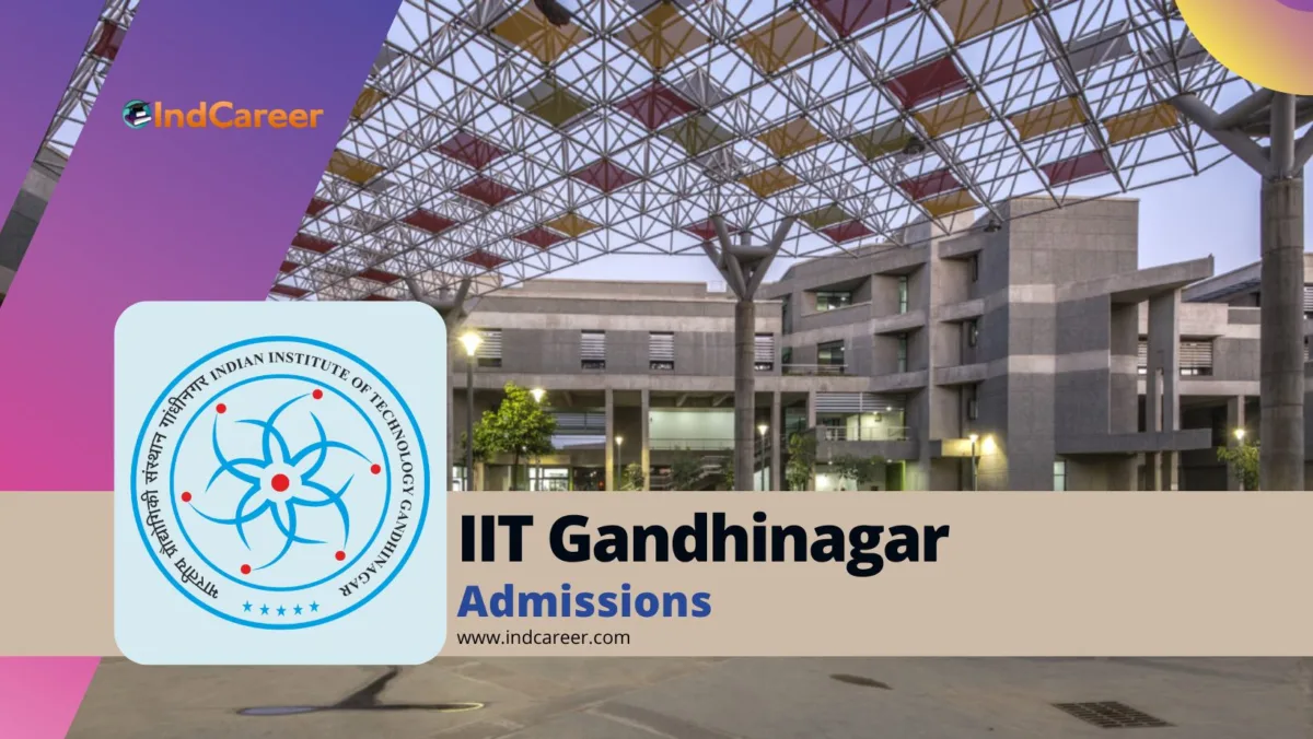 IIT Gandhinagar: Courses, Eligibility, Admission Process