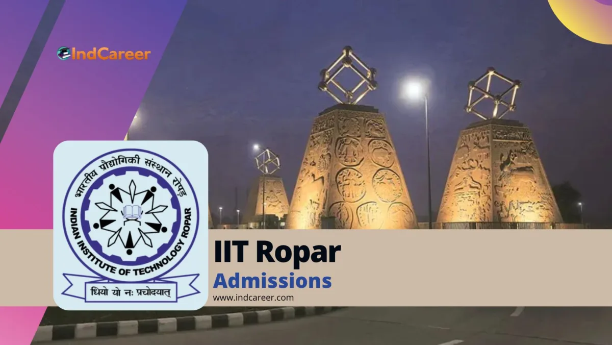 IIT Ropar: Courses, Eligibility, Application Process