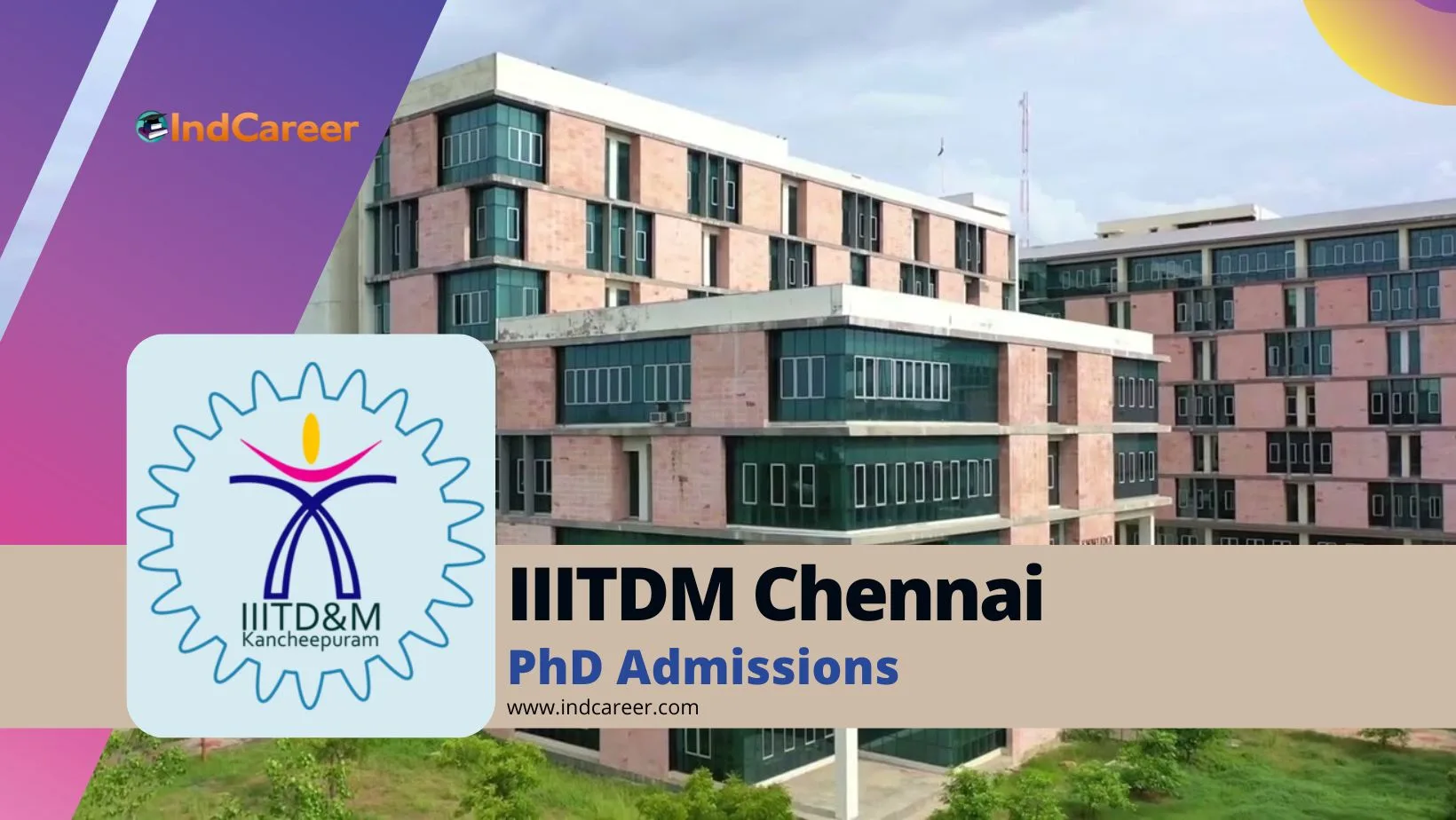 IIITDM Chennai PhD Admission: Application Form, Dates, Eligibility
