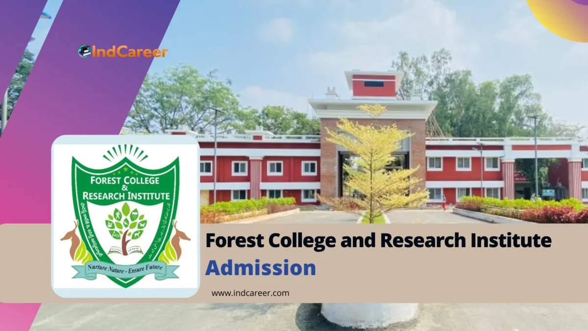 Forest College and Research Institute (FCRI) Admissions