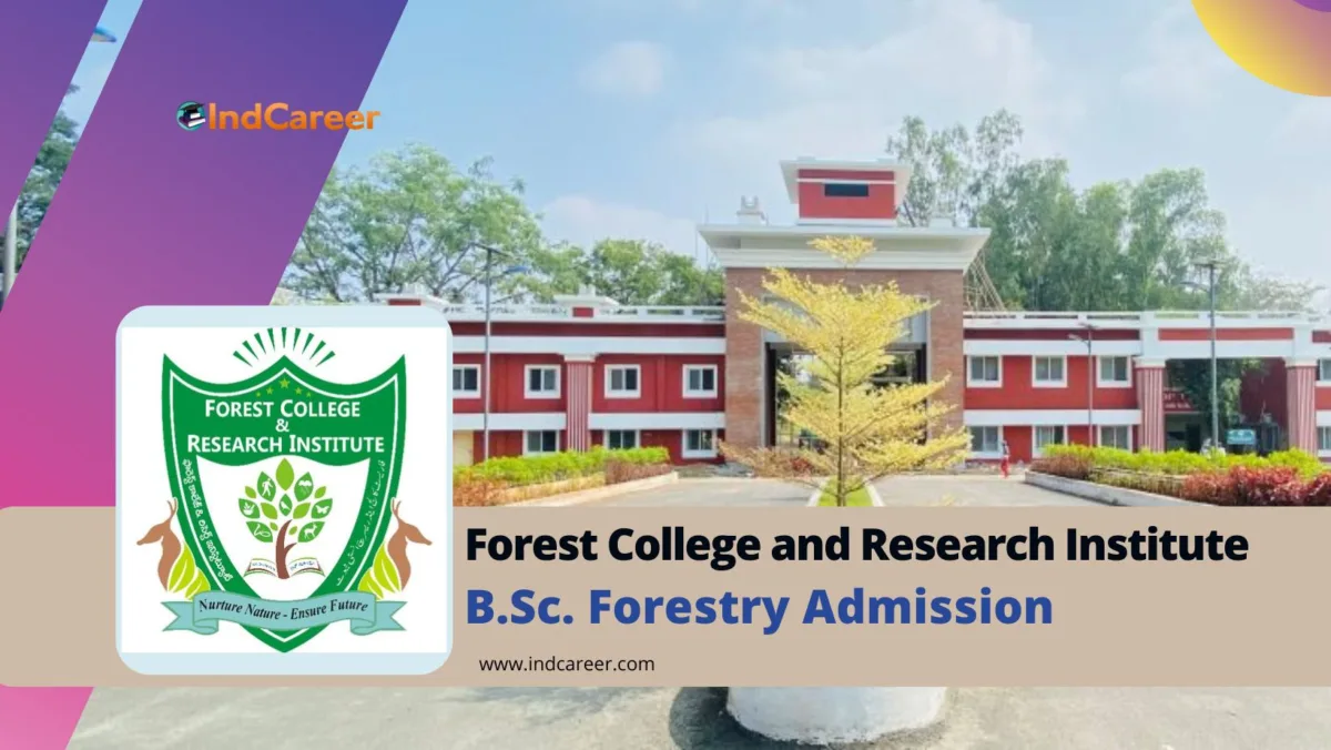 FCRI Hyderabad B.Sc. Forestry Admission