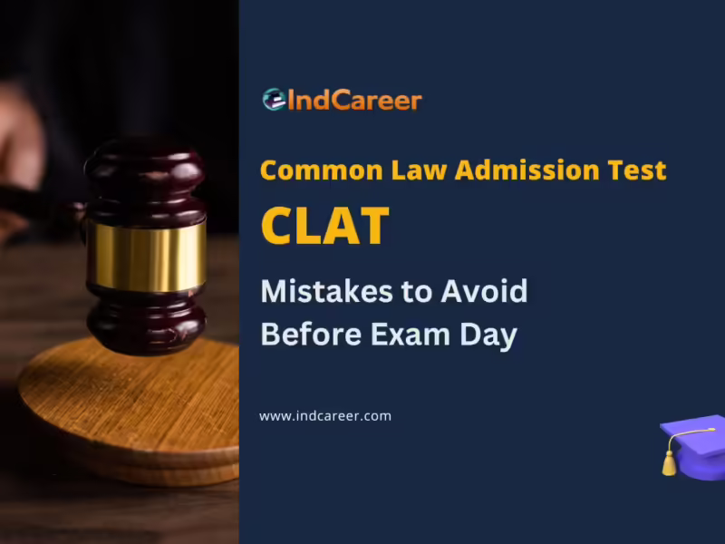 Mistakes to Avoid on CLAT Exam Day: A Comprehensive Guide