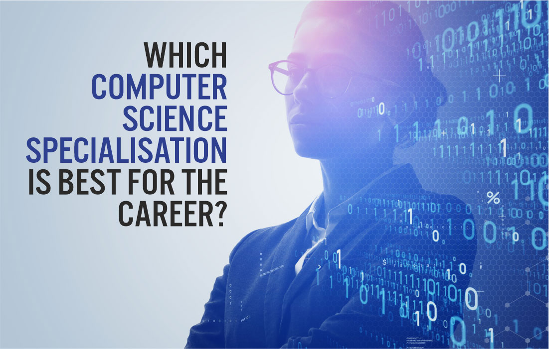 Which Computer Science Specialization is best for the Career ...