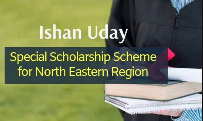 Ishan Uday Special Scholarship Scheme for North Eastern Region 2019