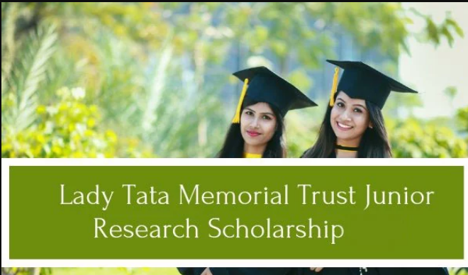 Lady Tata Memorial Trust Junior Research Scholarship 2020