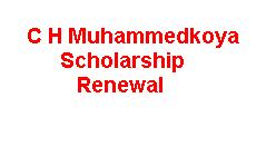 C H Muhammedkoya Scholarship Renewal