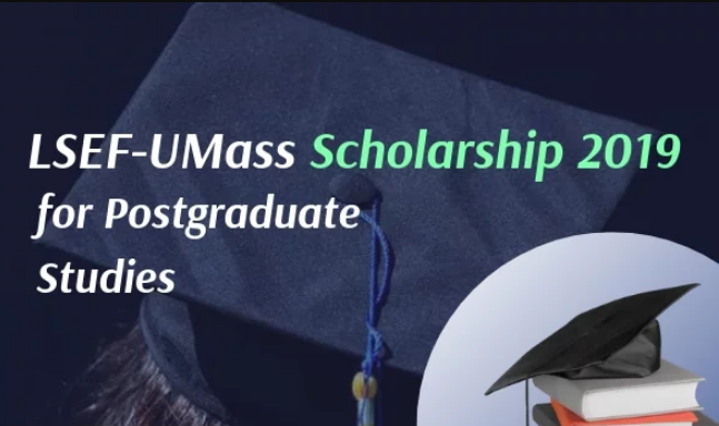 LSEF-UMass Scholarship 2019 for Postgraduate Studies
