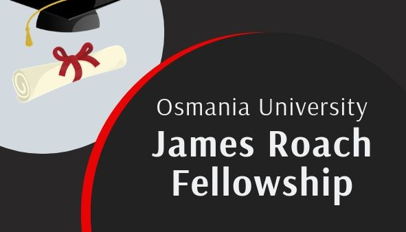 James Roach Fellowship 2019 Osmania University
