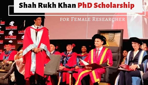 Shah Rukh Khan PhD Scholarship for Female Researcher LaTrobe University 2019