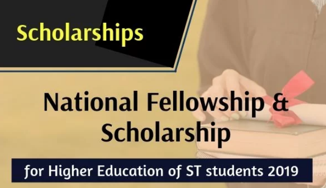 National Fellowship and Scholarship Scheme for Higher Education of ST Students 2019