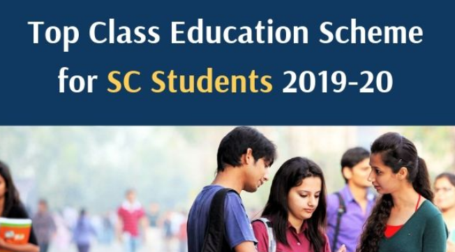 Top Class Education Scheme for Scheduled Caste Students 2019 for Graduate and Postgraduate Level