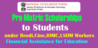 Post-Matric Financial Assistance Scheme for Education of the Wards of Beedi Cine IOMC LSDM Workers