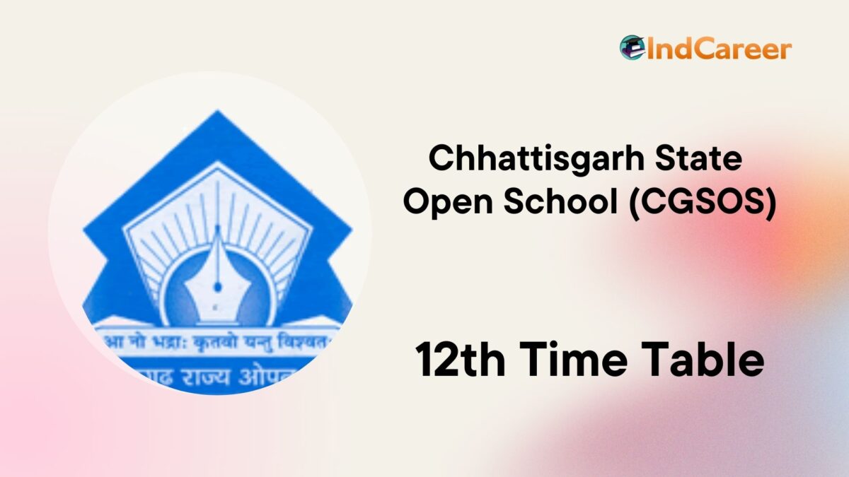Chattisgarh State Open School (CGSOS) 12th Time Table
