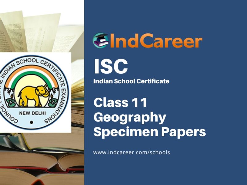 ISC Class 11 Specimen Geography Sample Paper