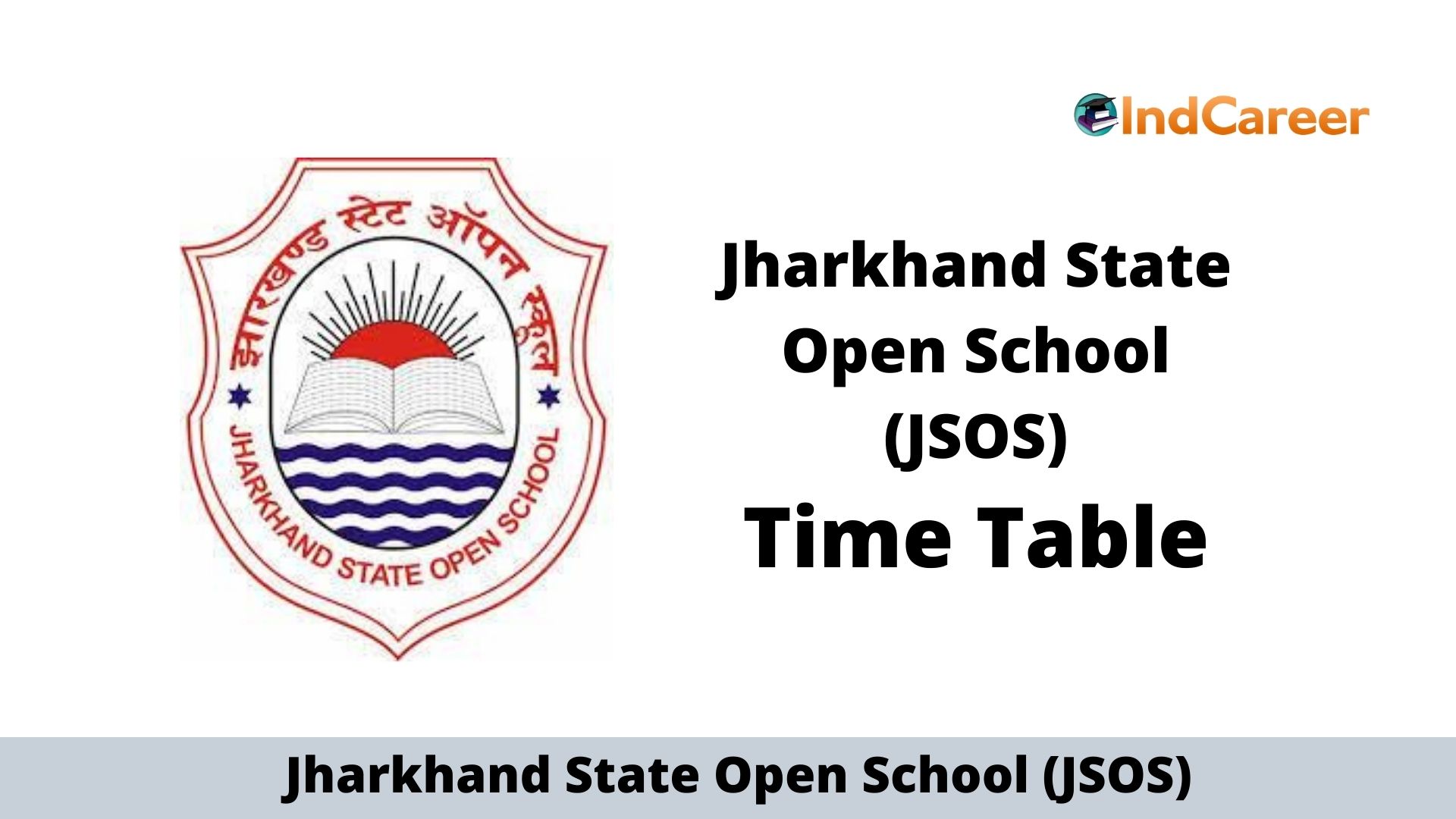 JSOS Time Table Jharkhand Open School Time Table IndCareer Schools JSOS Time Table Jharkhand Open School Time Table IndCareer Schools