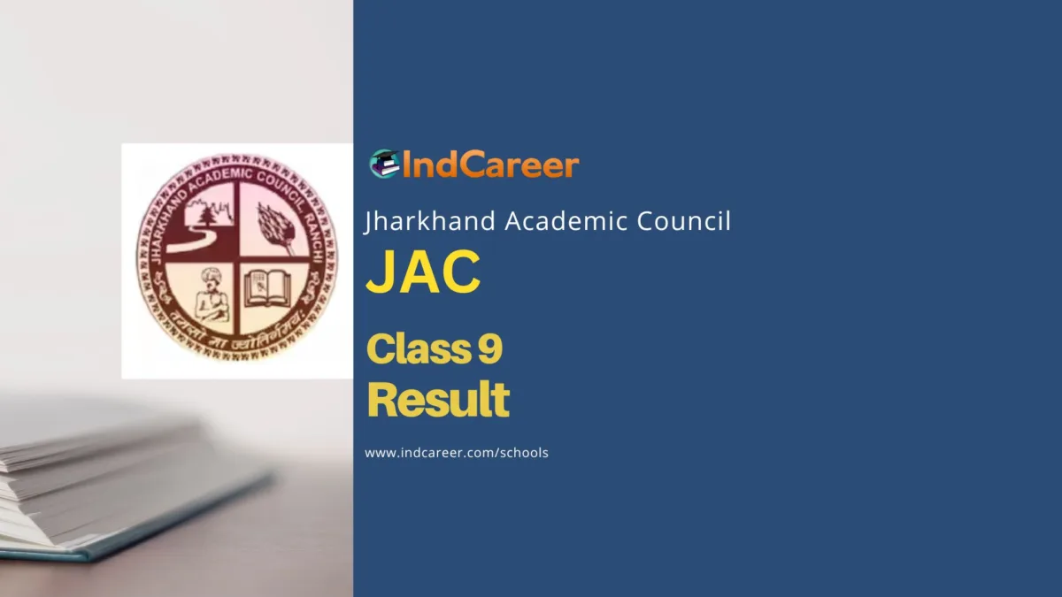 JAC 9th Result Check Jharkhand Board Class 9 Results IndCareer Schools