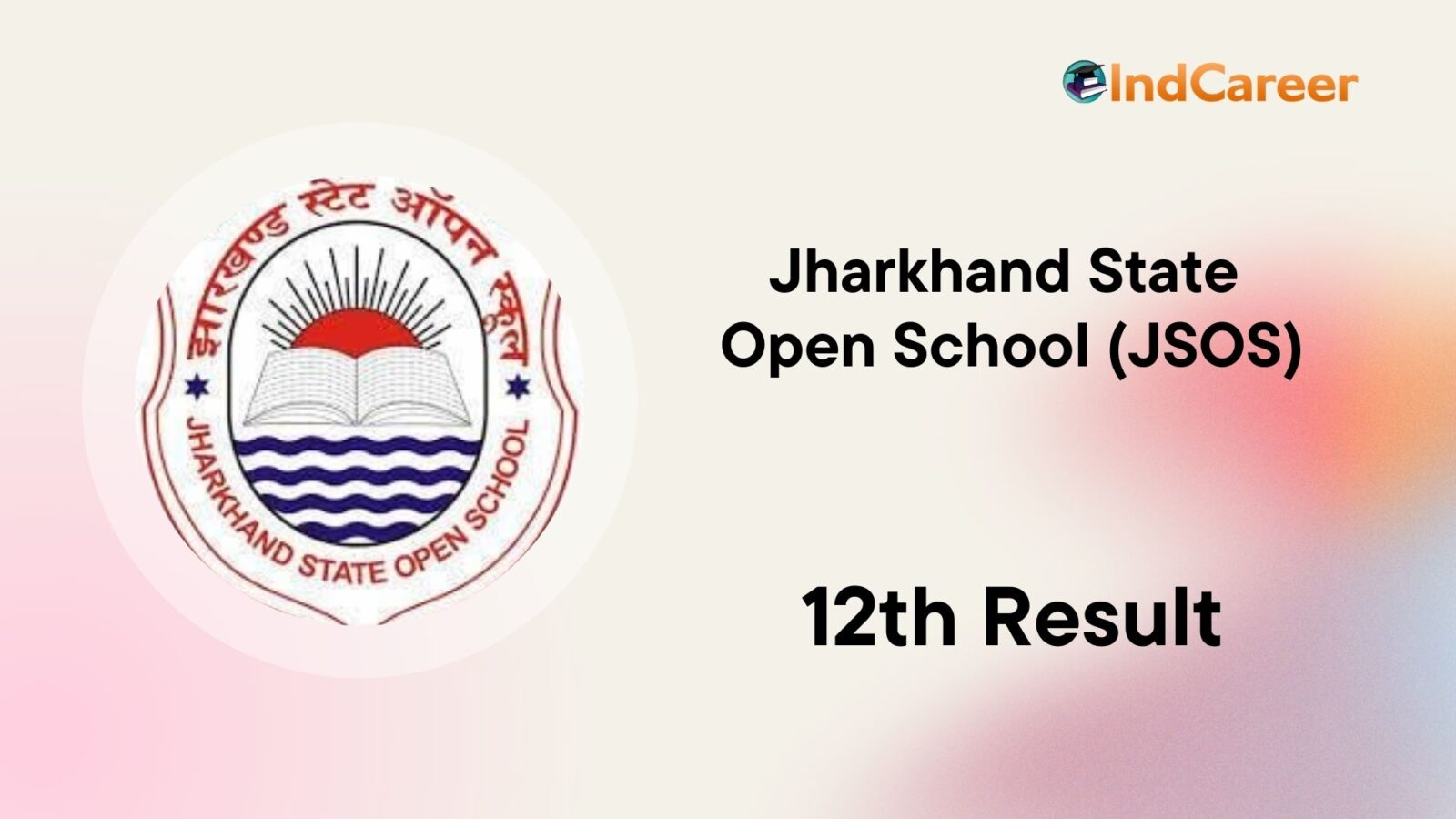 JSOS 12th Result Download PDF IndCareer Schools