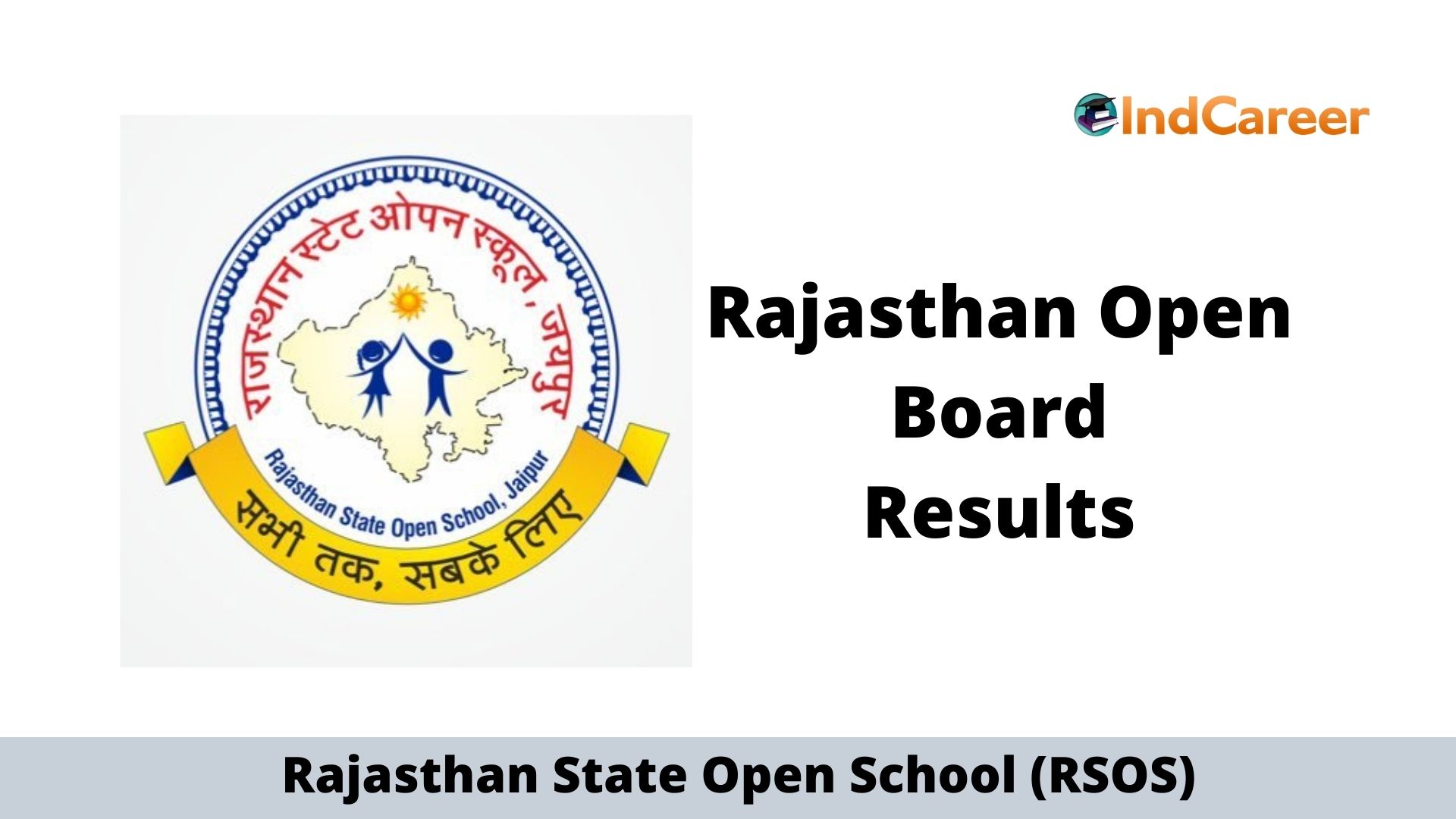 Rajasthan Open 12th Result RSOS Results 2022 IndCareer Schools rajasthan-open-12th-result-rsos-results-2022-indcareer-schools