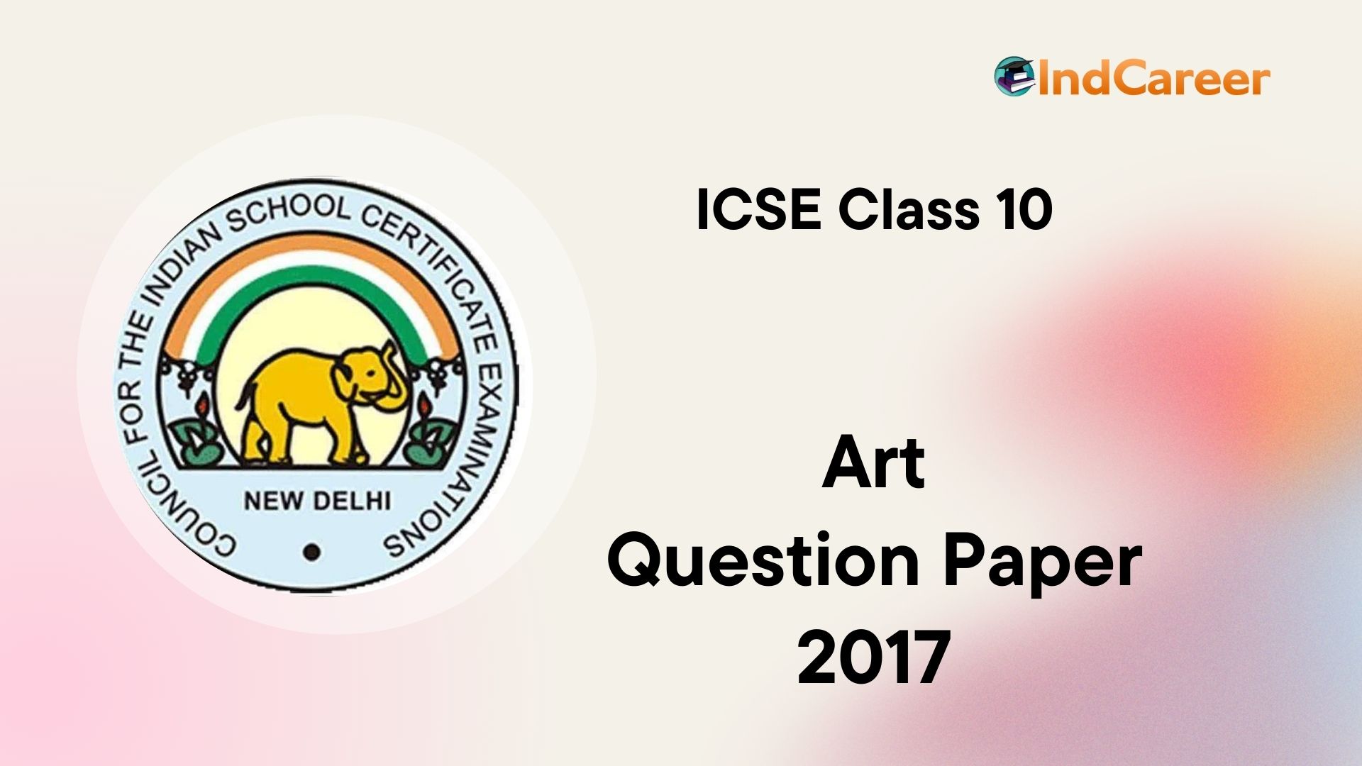ICSE 10th Art Question Paper IndCareer Schools