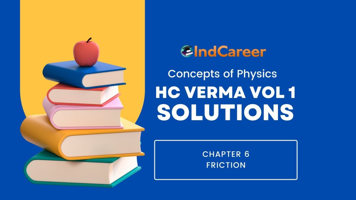 HC Verma Solutions for Class 11 Physics Chapter 6 – Friction