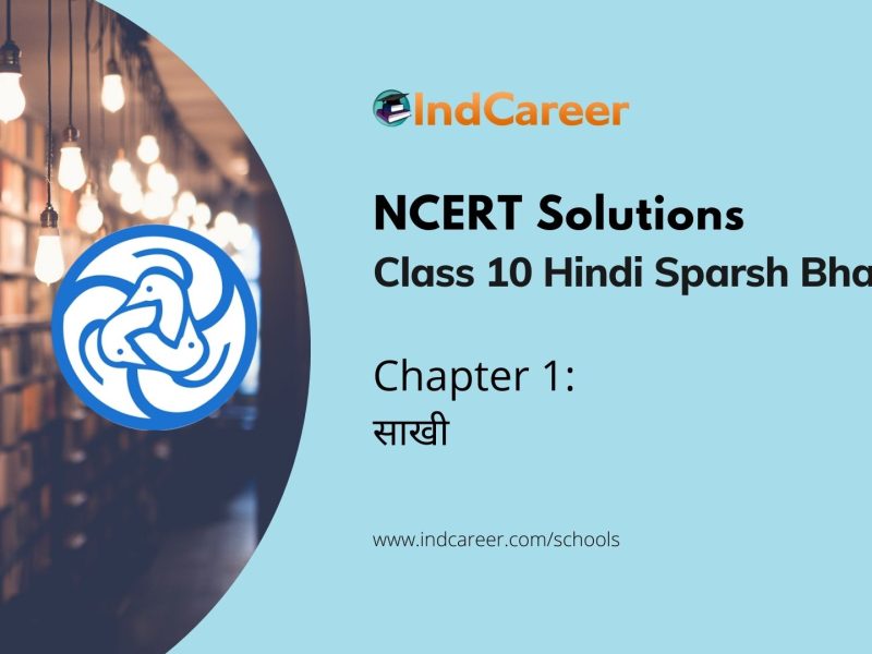 Class 10th NCERT Solutions Hindi Sparsh Bhag 2: Chapter 1 साखी