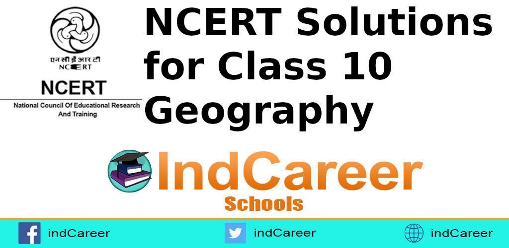 NCERT Solutions for Class 10 Geography