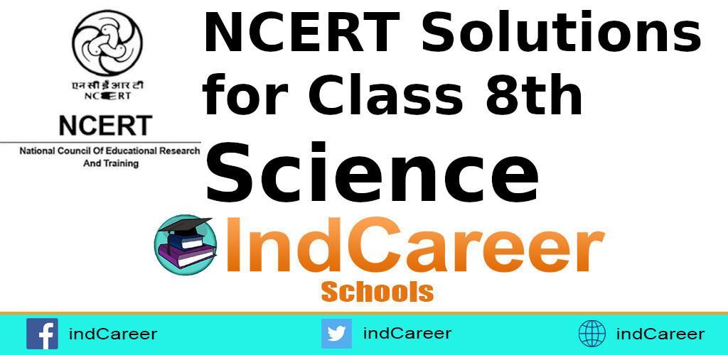 NCERT Solutions for Class 8th Science