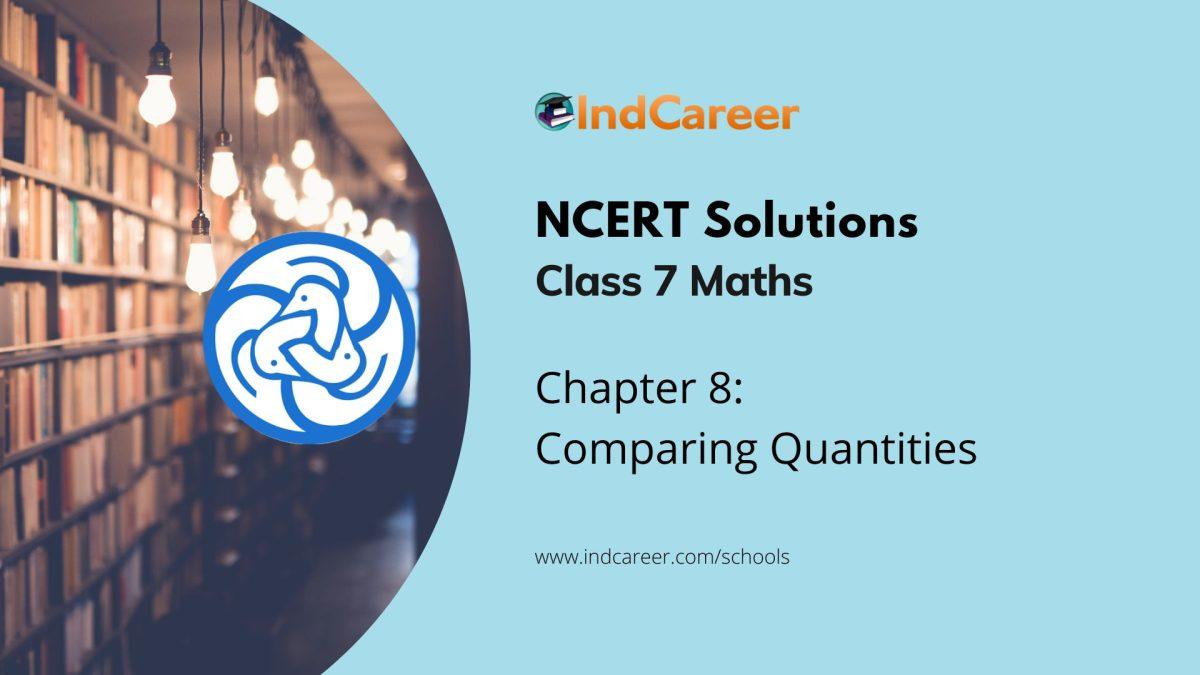 NCERT Solutions for 7th Class Maths: Chapter 8-Comparing Quantities