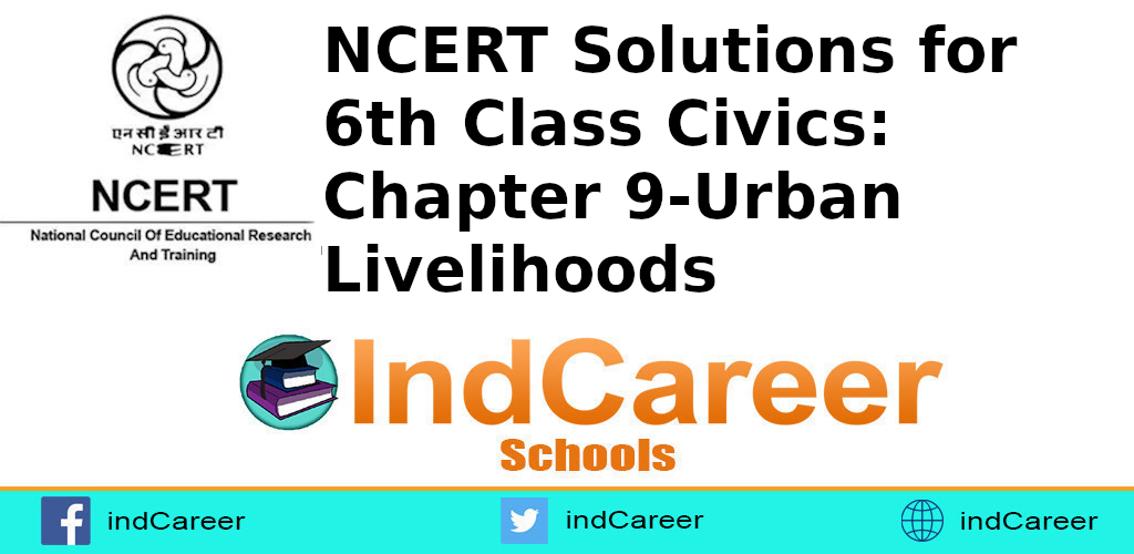 NCERT Solutions for 6th Class Civics: Chapter 9-Urban Livelihoods