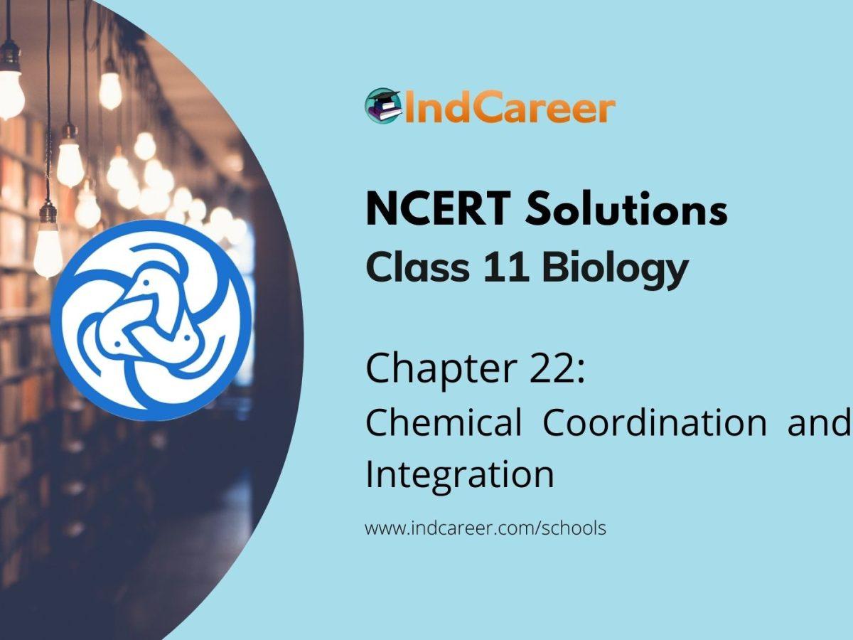 NCERT Solutions for 11th Class Biology: Chapter 22-Chemical Coordination and Integration