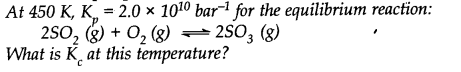 NCERT Solutions for 11th Class Chemistry: Chapter 7-Equilibrium Que. 10