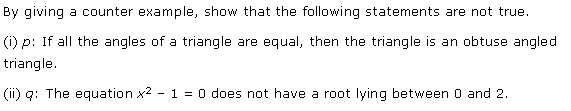 NCERT Solutions for 11th Class Maths: Chapter 14-Mathematical Reasoning Ex. 14.5 Que. 4