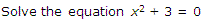 NCERT Solutions for 11th Class Maths: Chapter 5-Complex Numbers and Quadratic Equations Ex.5.3 que. 1