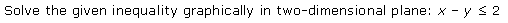 NCERT Solutions for 11th Class Maths: Chapter 6-Linear Inequalities Ex. 6.2 que. 5