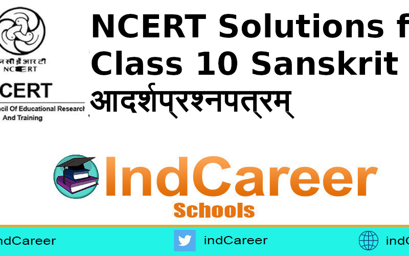 NCERT Solutions for Class 10 Sanskrit : आदर्शप्रश्नपत्रम्